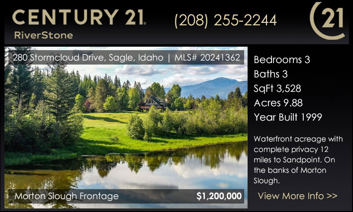 Waterfront acreage with complete privacy 12 miles to Sandpoint. On the banks of Morton Slough